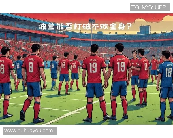 波兰足球超级联赛新赛季前瞻球队阵容分析与明星球员表现展望